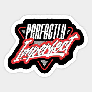 Perfectly Imperfect Sticker